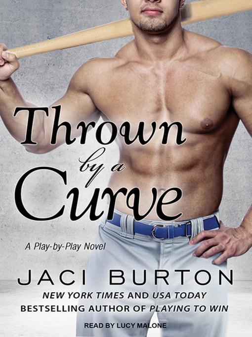 Title details for Thrown by a Curve by Jaci Burton - Available